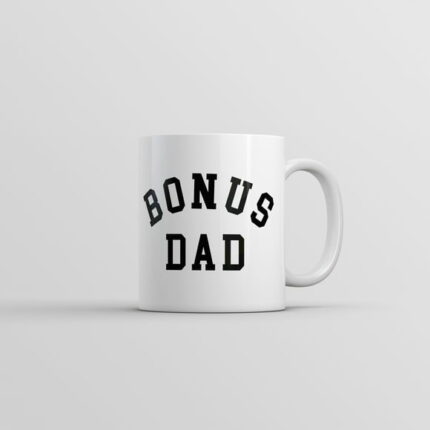 Bonus Dad Mug Funny Sarcastic Fathers Day Gift Novelty Coffee Cup